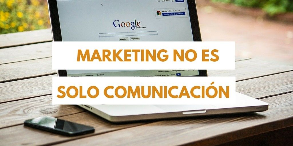  marketing no es solo comunicación